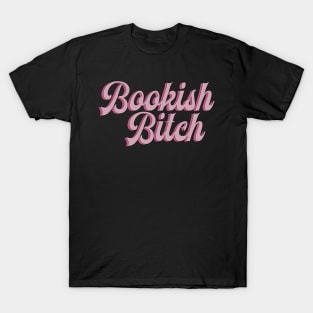 Bookish Bitch T-Shirt